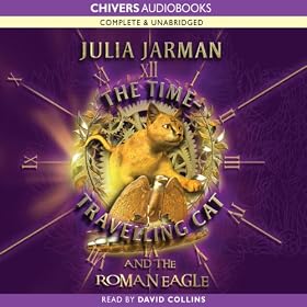 The Time-Travelling Cat and the Roman Eagle (Unabridged)