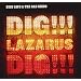 Dig!!! Lazarus Dig!!! (+ 54 Page Booklet With Lyrics and Photos)