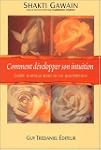 Comment d�velopper son intuition - Gu...