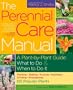 The Perennial Care Manual: A Plant-by-Plant Guide: What to Do & When to Do It