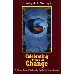 Celebrating Times of Choice: Wiccan Book of Shadows for Family and Coven Growth
