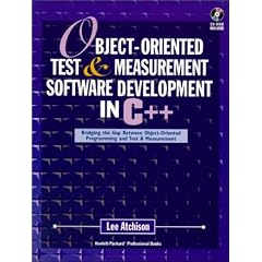 Object-oriented Test and Measurement Software Development in C++: Bridging the Gap Between Object-oriented Programming and Test Management (Hewlett-Packard Professional Books)