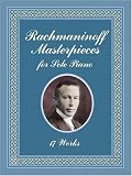 Rachmaninoff Masterpieces for Solo Piano: 17 Works