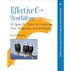 Effective C++: 55 Specific Ways to Improve Your Programs and Designs (Addison-Wesley Professional Computing)