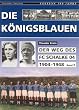 Die K�nigsblauen 1. Der Weg des FC Schalke 04 (1904-1948)