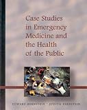 Case Studies in Emergency Medicine and Health of the Public