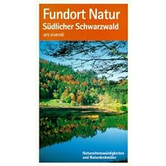 Fundort Natur, S�dlicher Schwarzwald: Natursehensw�rdigkeiten und Naturdenkm�ler