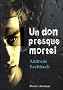 Un don presque mortel