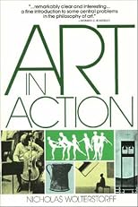 Art in Action: Toward a Christian Aesthetic