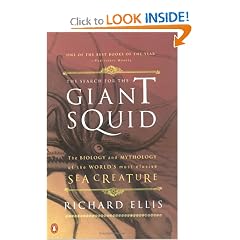 The Search for the Giant Squid: The Biology and Mythology of the World's Most Elusive Sea Creature