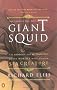 The Search for the Giant Squid: The Biology and Mythology of the World's Most Elusive Sea Creature The Search for the Giant Squid: The Biology and Mythology of the World's Most Elusive Sea Creature
