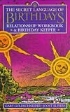 Secret Language of Birthdays Relationship Workbook and Birthday Keeper