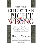 Why the Christian Right Is Wrong: A Minister's Manifesto for Taking Back Your Faith, Your Flag, Your Future