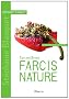 Les meilleurs farcis nature : 40 recettes sal�es et sucr�es