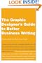 The Graphic Designer's Guide to Better Business Writing