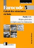 Eurocode 5, Calcul des structures en bois, partie 1-1 : Règles générales et règles pour les bâtiments