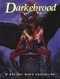 Review S Q Publications,US  / Darkebrood: v. 1: A Gallery Girls Collection: v. 1 (Gallery Girls Collection)