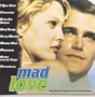 Mad Love: The Original Motion Picture Soundtrack