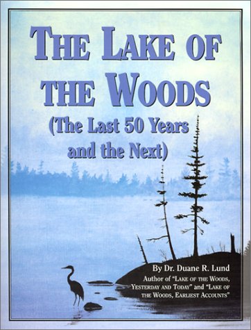The Lake of the Woods: The Last 50 Years and the Next (Minnesota)