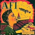 Shut Your Mouth and Open Your Eyes by A.F.I.