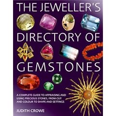 Jeweller's Directory of Gemstones: A Complete Guide to Appraising and Using Precious Stones, from Cut and Colour to Shape and Setting