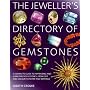 Jeweller's Directory of Gemstones: A Complete Guide to Appraising and Using Precious Stones, from Cut and Colour to Shape and Setting