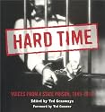 Hard Time: Voices From A State Prison 1849-1914