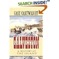 Galveston: A History of the Island (Chisholm Trail Series, No. 18) by  Gary Cartwright