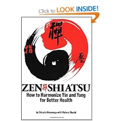Zen Shiatsu: How to Harmonize Yin and Yang for Better Health