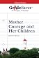 GradeSaver (tm) ClassicNotes Mother Courage and Her Children: Study Guide