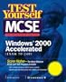 Test Yourself MCSE Windows 2000 Accelerated  (Exam 70-240)
