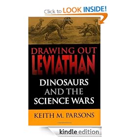 Drawing Out Leviathan: Dinosaurs and the Science Wars (Life of the Past)