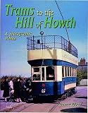 Trams to the Hill of Howth: A Photographic Tribute
