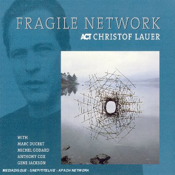 Christof Lauer - Fragile Network - Zortam Music