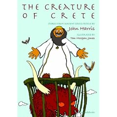 The Creature of Crete: Stories from Ancient Greece