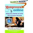 Momprenuers (R) Online: Using the Internet for Work at Home Success: 4