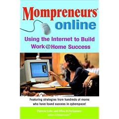 Momprenuers (R) Online: Using the Internet for Work at Homesuccess