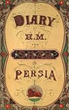 The Diary of H.M. the Shah of Persia: During His Tour Through Europe in A.D. 1873 (Biblioteca Iranica, No 2)