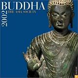 Buddha: The Asia Society 2002 Wall Calendar