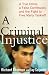 A Criminal Injustice: A True Crime, a False Confession, and the Fight to Free Marty Tankleff