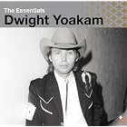 The Essentials by  Dwight Yoakam 