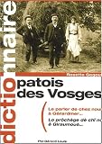 Revue Gérard Louis Editeur  / Patois des Vosges. : Dictionnaire