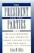 The President and the Parties: The Transformation of the American Party System since the New Deal