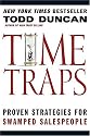 Time Traps: Proven Strategies for Swamped Salespeople