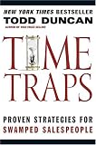 Time Traps: Proven Strategies for Swamped Salespeople