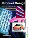 Product Design: Practical Methods for the Systematic Development of New Products (Design toolkits)