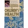 Herbal Remedies for Children's Health (Rosemary Gladstar's Herbal Remedies)