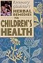 Herbal Remedies for Children's Health (Rosemary Gladstar's Herbal Remedies)