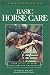 Understanding Basic Horse Care: Your Guide To Horse Health Care And Management (ILLUSTRATED)