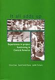 cover of It All Adds Up: Experiences in Project Fundraising in Central America